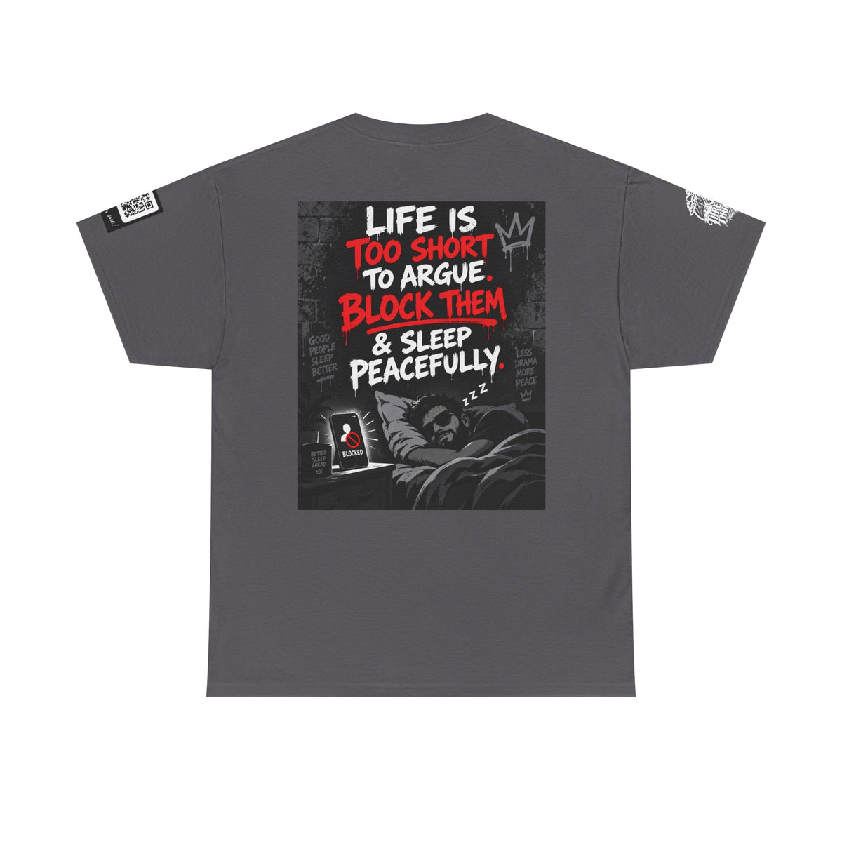 Life Is Too Short to Argue — Block Them & Sleep Back Graphic Tee