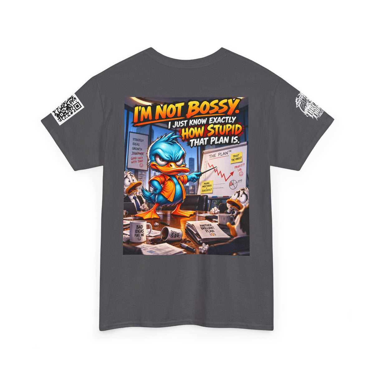 I’m Not Bossy — I Know Exactly How Stupid the Plan Is Back Graphic Tee