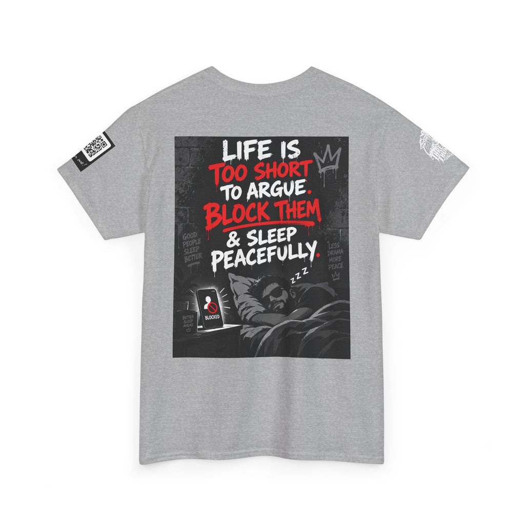 Life Is Too Short to Argue — Block Them & Sleep Back Graphic Tee