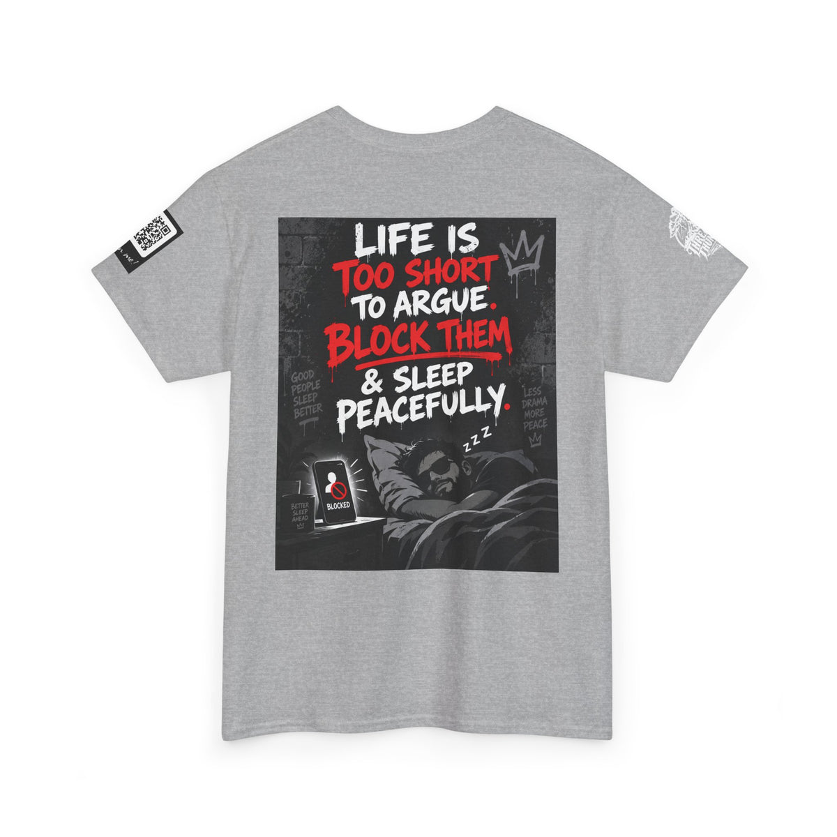 Life Is Too Short to Argue — Block Them & Sleep Back Graphic Tee