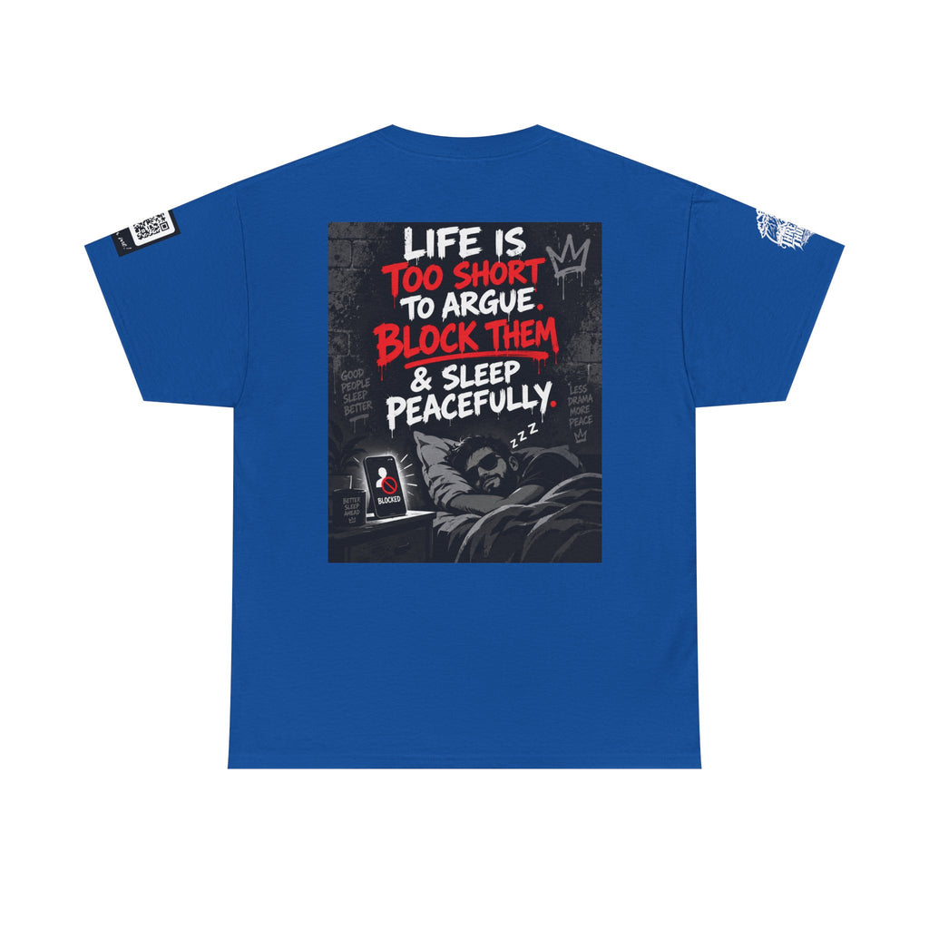 Life Is Too Short to Argue — Block Them & Sleep Back Graphic Tee