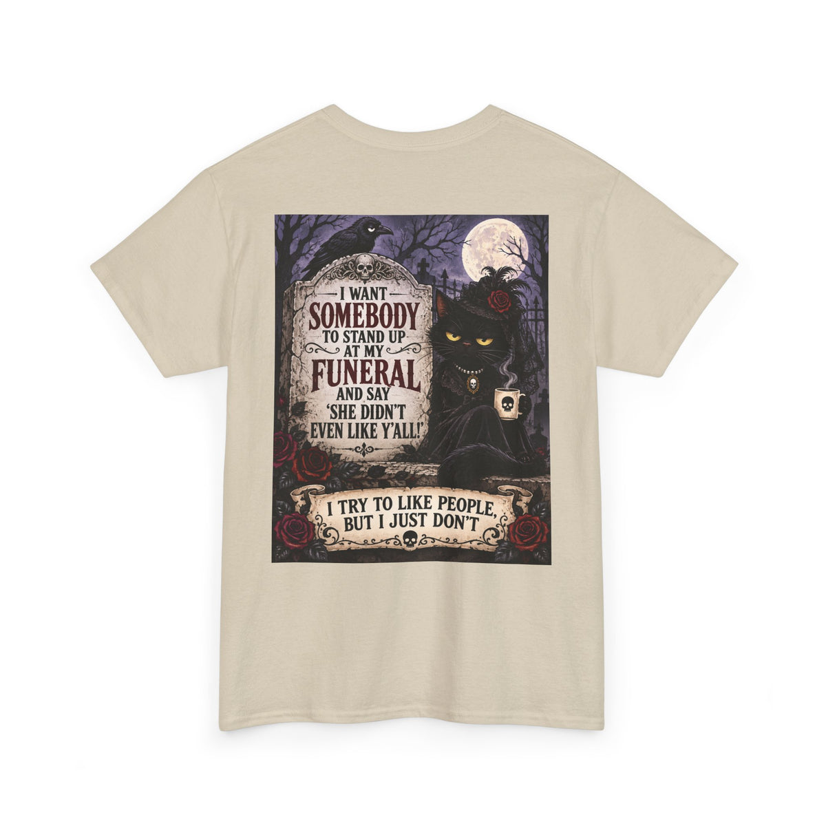 Funny Cat Funeral Tee — "I Wasn't Somebody to Stand Up At My Funeral" Graphic T-Shirt
