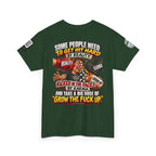 Some People Need a Big Dose of Grow the Fuck Up Back Graphic Tee