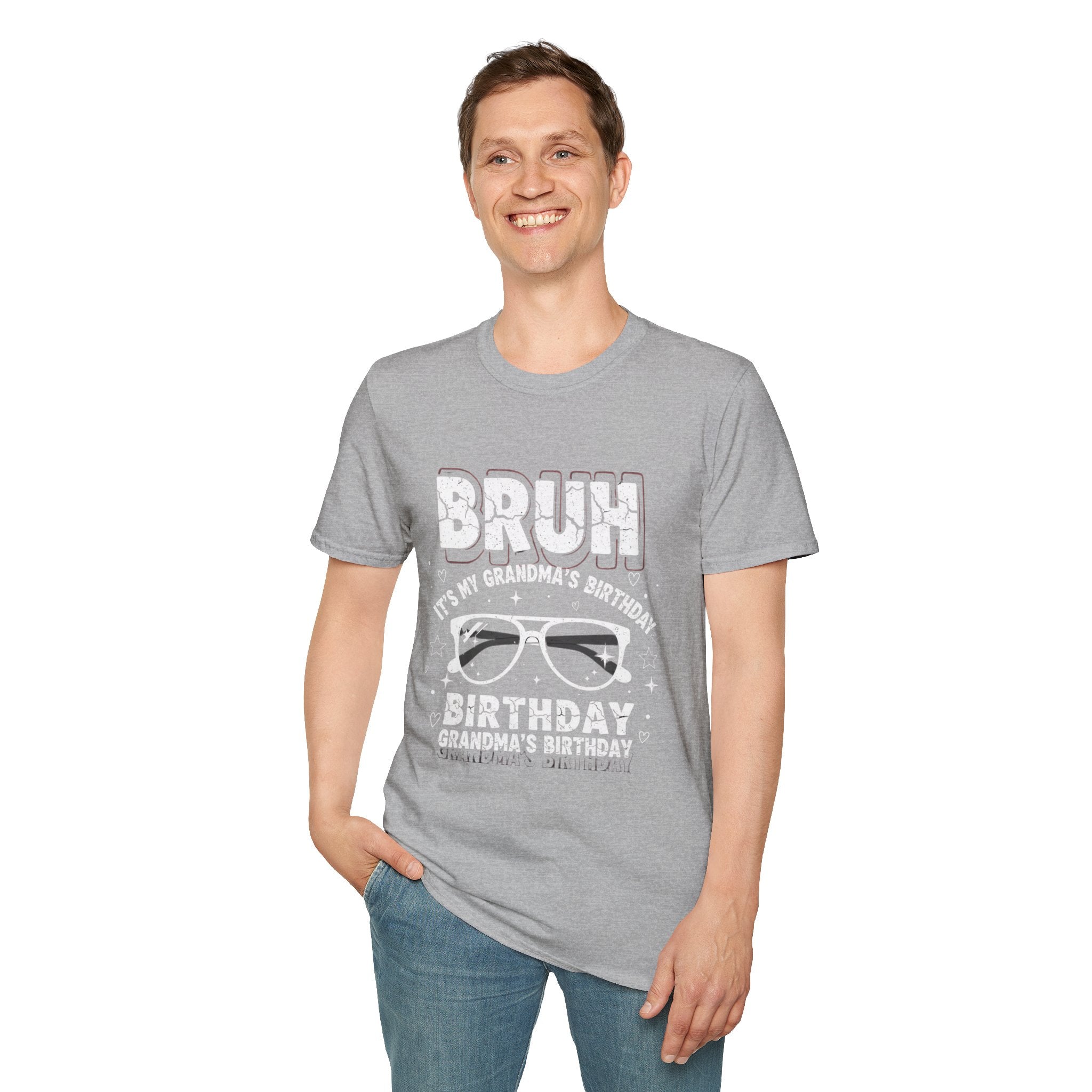 T-Shirt — BRUH It’s My Grandma’s Birthday Funny Graphic Tee