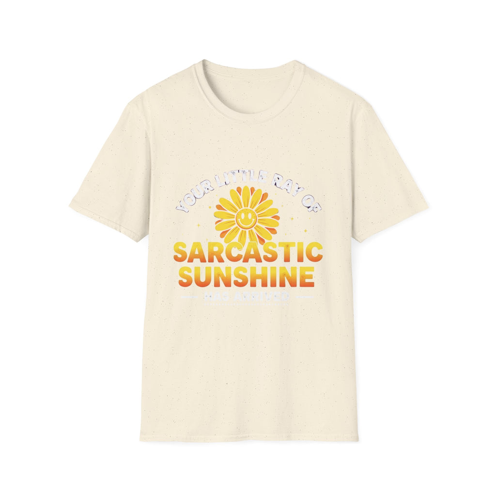 Sarcastic Sunshine T-Shirt — "Your Little Ray of Sarcastic Sunshine Has Arrived"