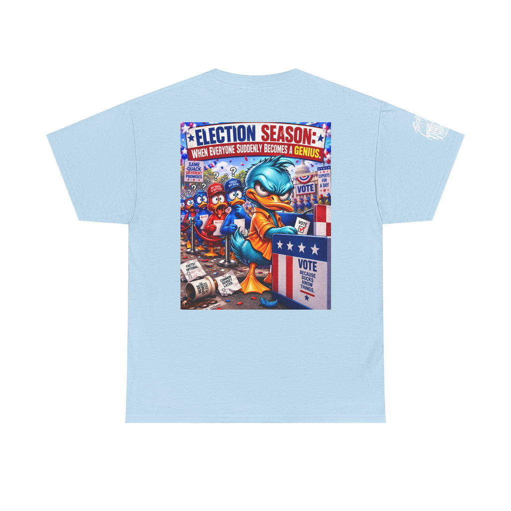 Election Season — When Everyone Suddenly Becomes a Genius Back Graphic Tee