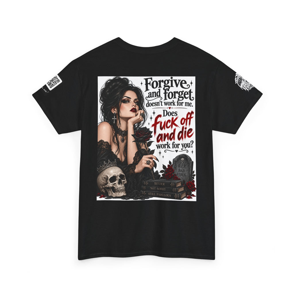 Forgive and Forget Doesn’t Work for Me Back Graphic Tee