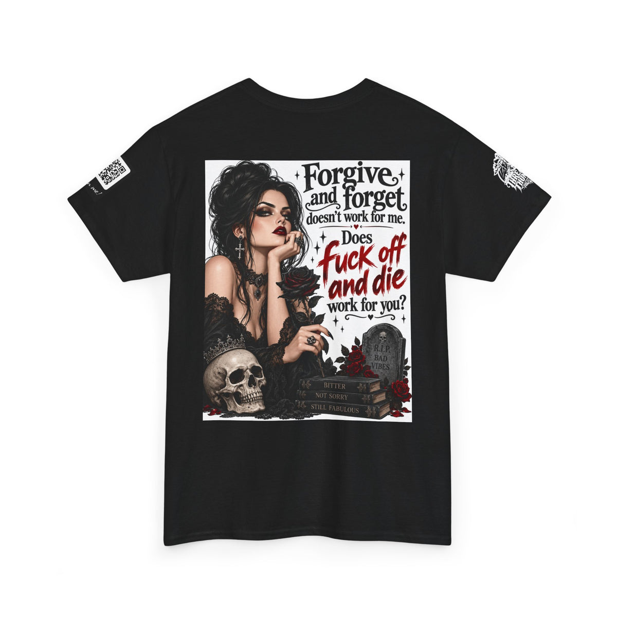 Forgive and Forget Doesn’t Work for Me Back Graphic Tee