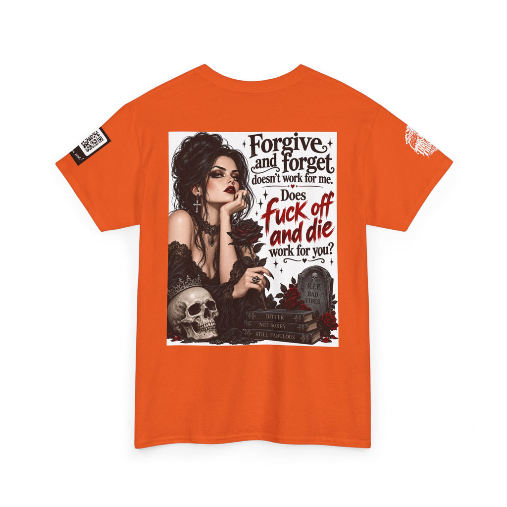 Forgive and Forget Doesn’t Work for Me Back Graphic Tee