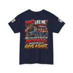 Don’t Like Me? Sit With the Bitches Waiting for Me to Care Back Graphic Tee