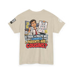 Are Your Coworker’s Parents Cousins? Office Humor Back Graphic Tee