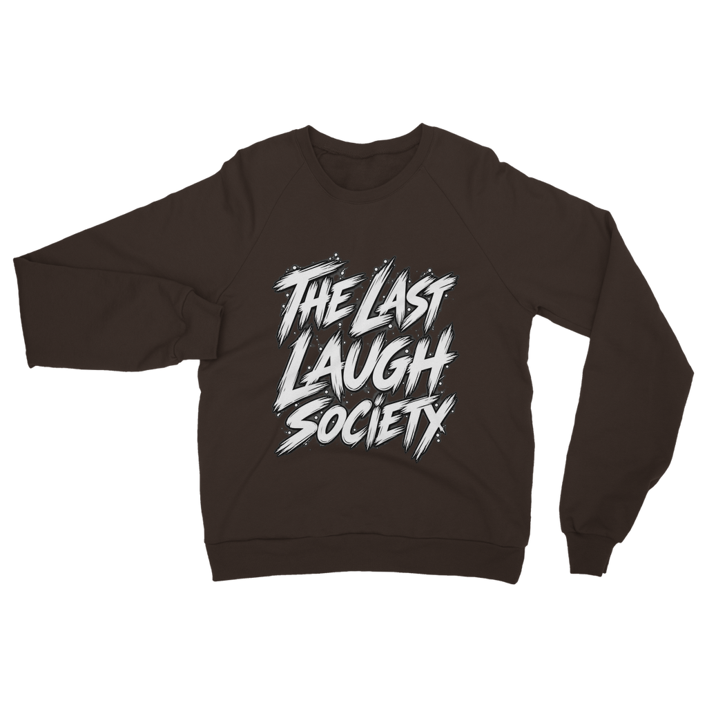 The Last Laugh Society Classic Adult Sweatshirt