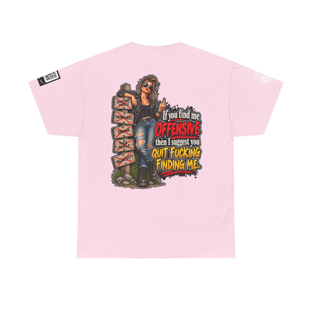 If You Find Me Offensive, Quit Fucking Finding Me Women’s Back Graphic Tee