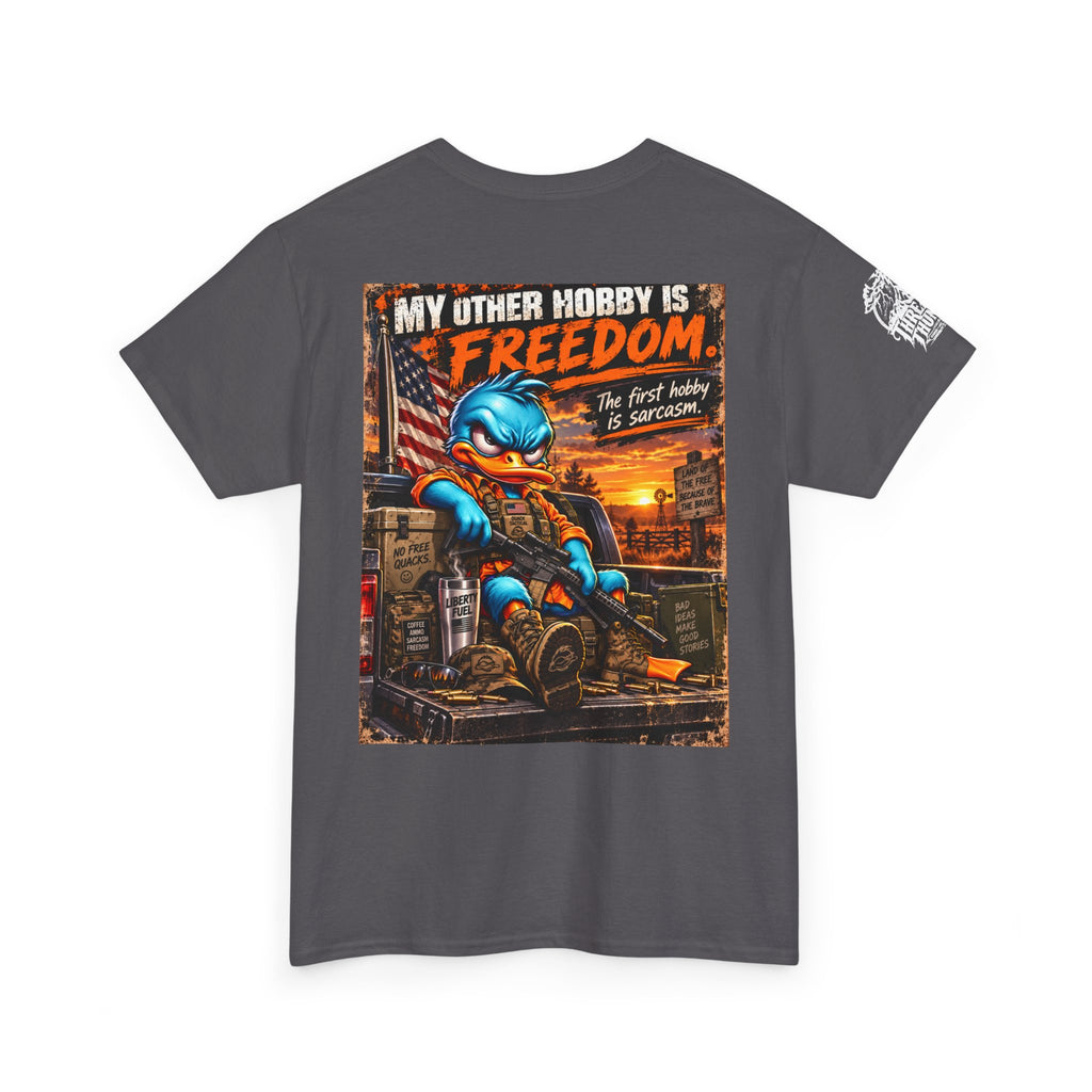 FUCK A DUCK BAND — Design #4 | My Other Hobby Is Freedom Back Graphic Tee