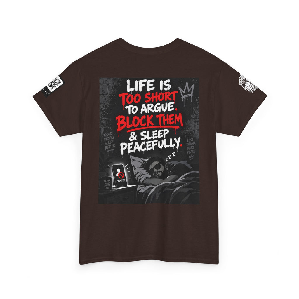 Life Is Too Short to Argue — Block Them & Sleep Back Graphic Tee