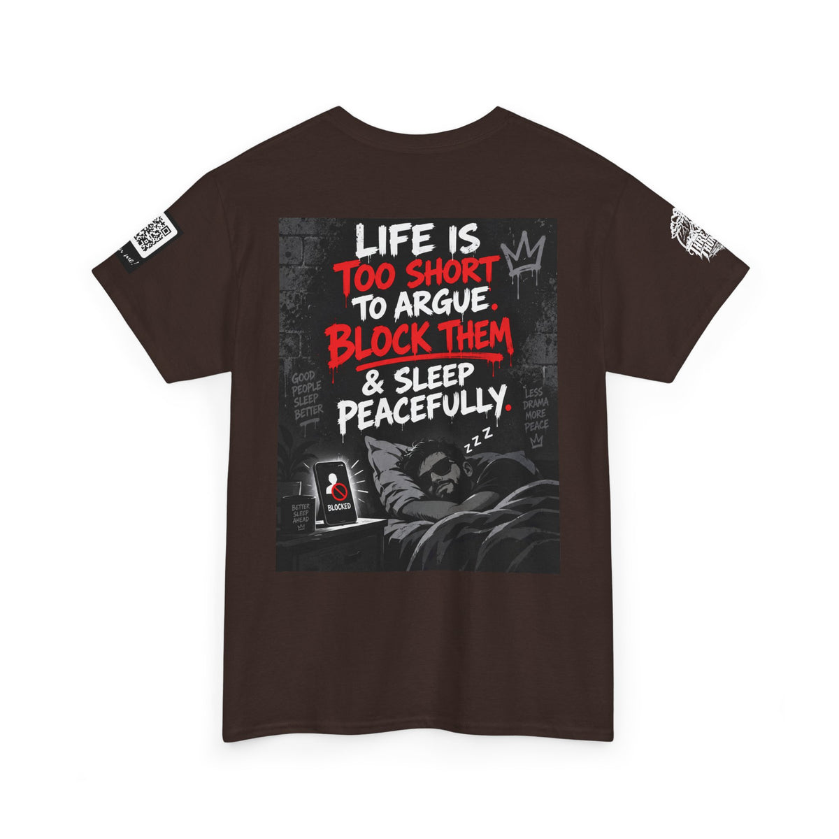 Life Is Too Short to Argue — Block Them & Sleep Back Graphic Tee