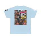 I Don’t Sugarcoat Shit — I’m Not Willy Wonka Back Graphic Tee