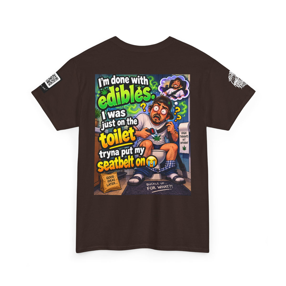 I’m Done With Edibles — Toilet Seatbelt Humor Back Graphic Tee