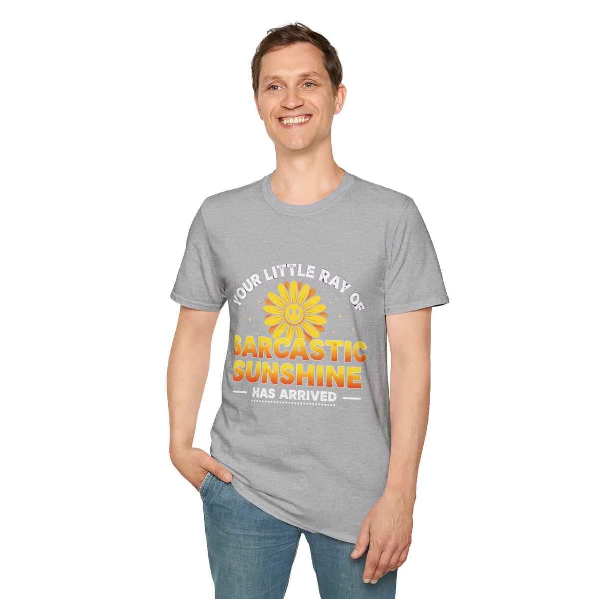 Sarcastic Sunshine T-Shirt — "Your Little Ray of Sarcastic Sunshine Has Arrived"