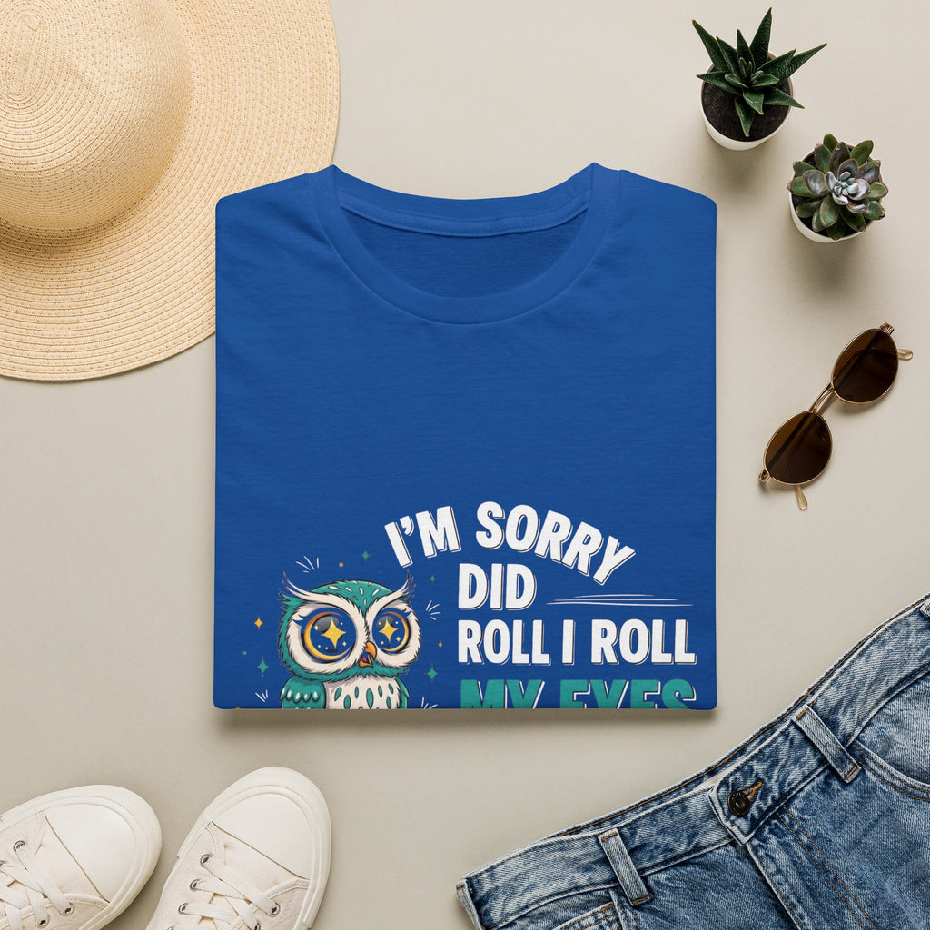 Funny Owl T-Shirt "I'm Sorry Did I Roll My Eyes Out Loud" – Sarcastic Graphic Tee for Women & Moms