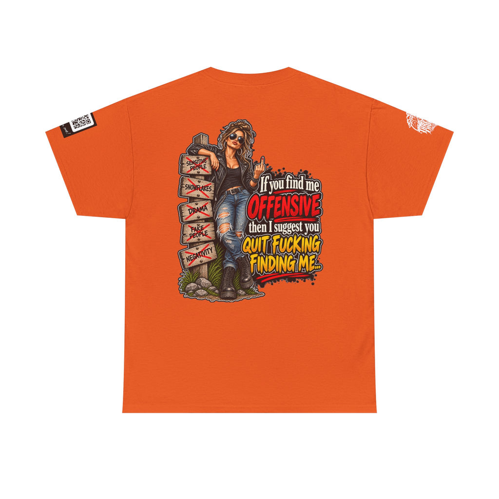If You Find Me Offensive, Quit Fucking Finding Me Women’s Back Graphic Tee