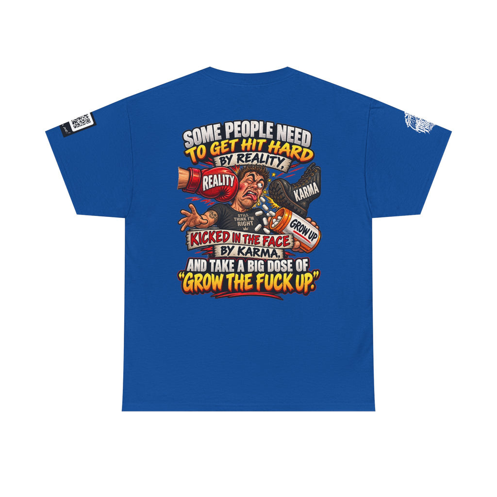 Some People Need a Big Dose of Grow the Fuck Up Back Graphic Tee