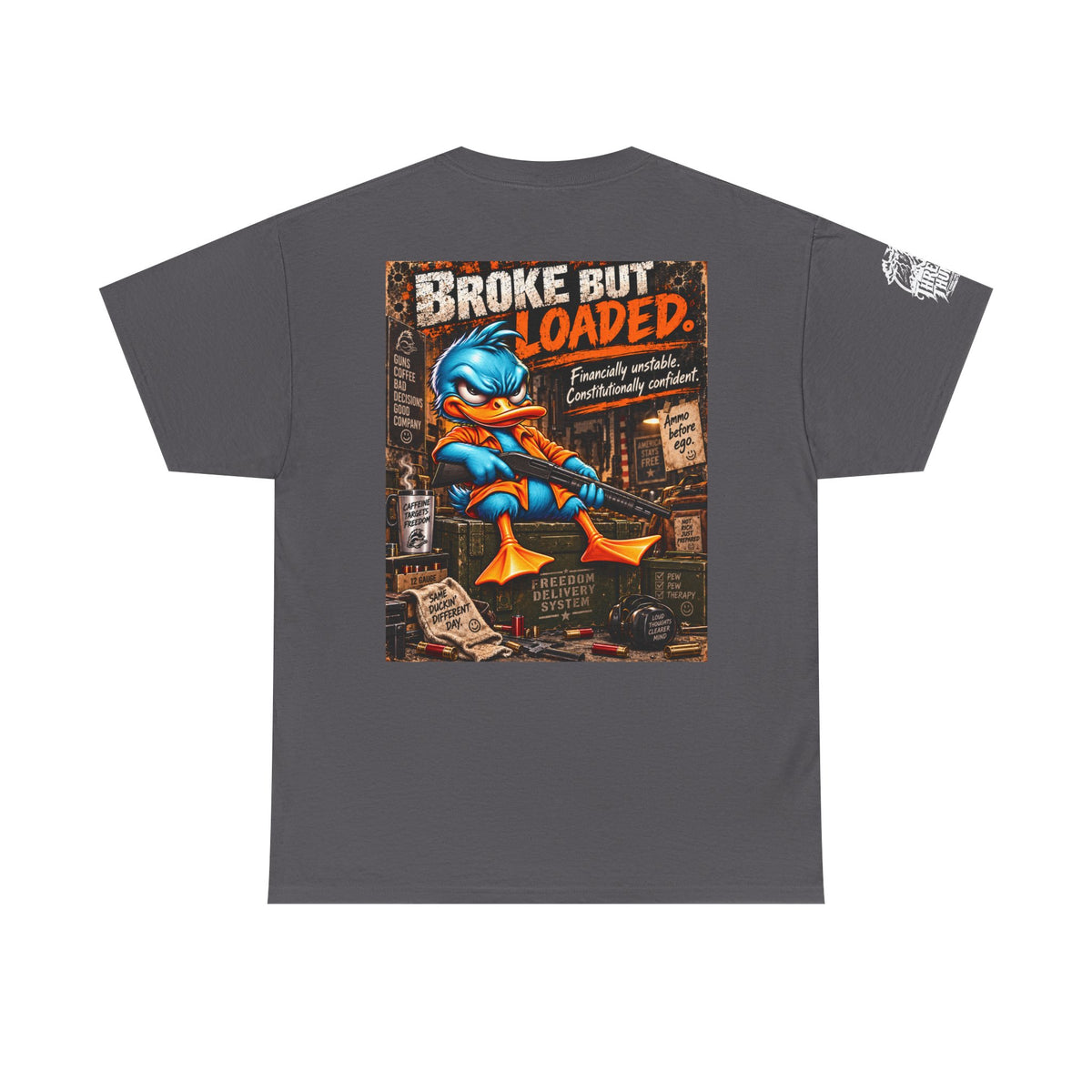 Broke but Loaded — Freedom Delivery System Back Graphic Tee