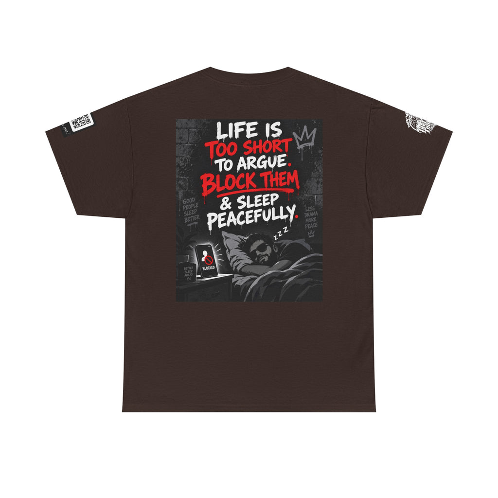 Life Is Too Short to Argue — Block Them & Sleep Back Graphic Tee