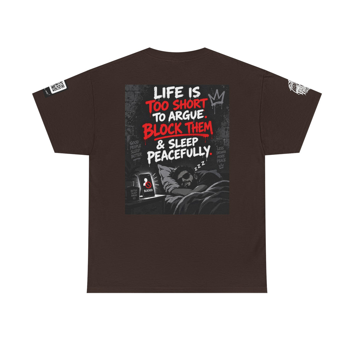 Life Is Too Short to Argue — Block Them & Sleep Back Graphic Tee