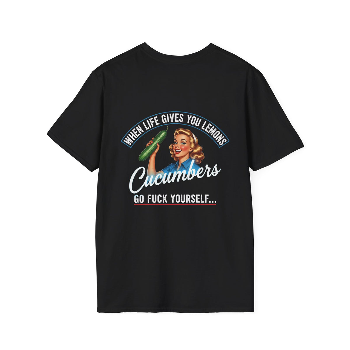 T-Shirt — "When Life Gives You Lemons... Cucumbers" Vintage Retro Graphic Tee