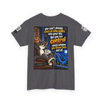 You Can't Control Who Walks In — Sarcastic Window Humor Back Graphic Tee