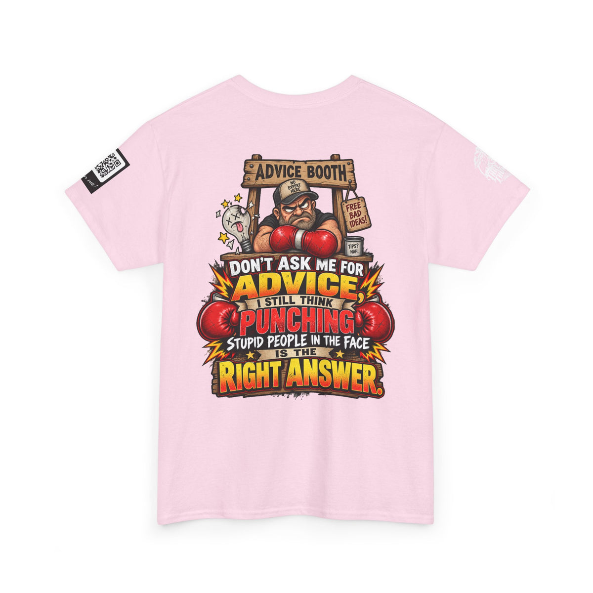 Don’t Ask Me for Advice — Punching Stupid People Back Graphic Tee