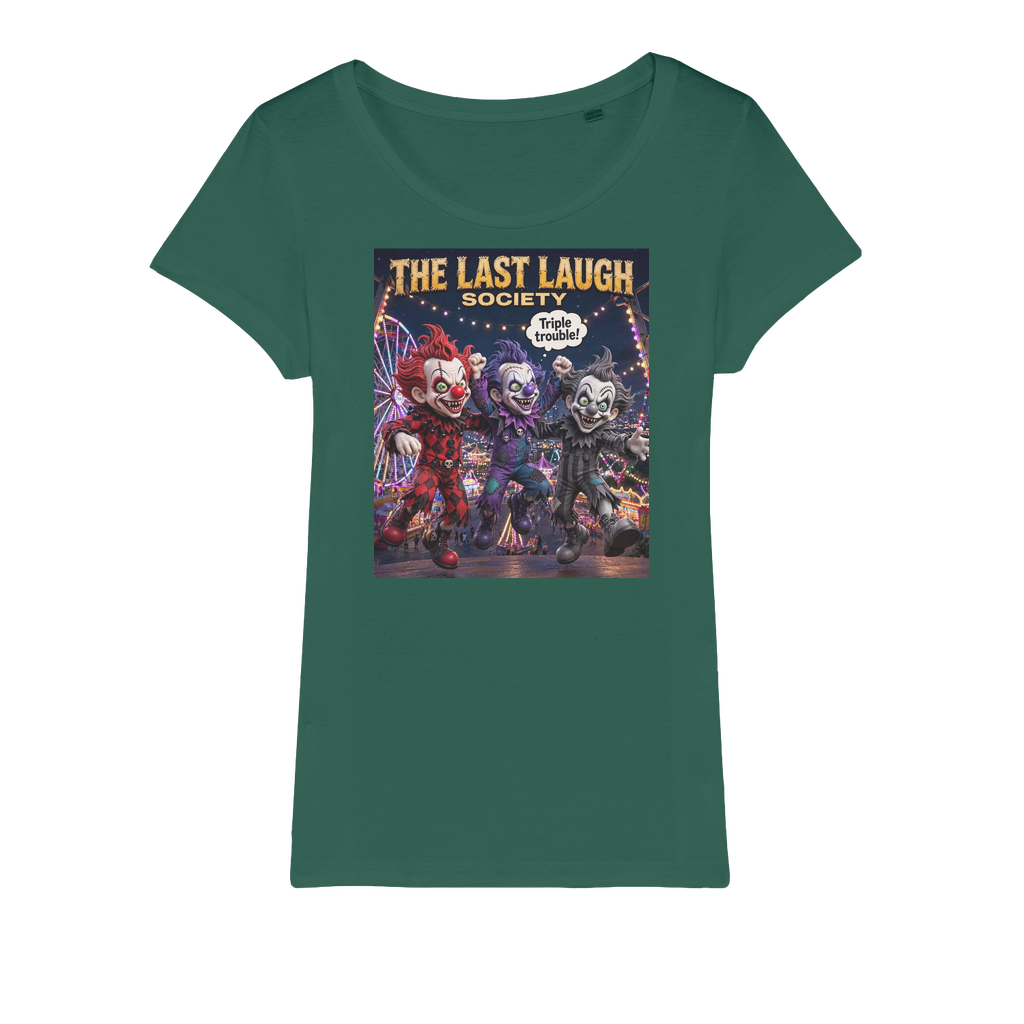 The Last Laugh Society Organic Jersey Women's T-Shirt