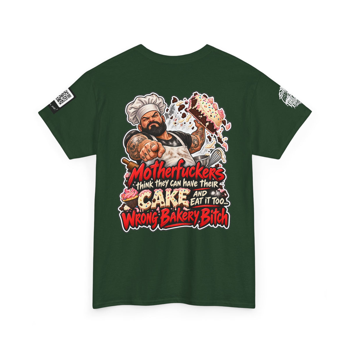 Wrong Bakery, Bitch — Have Your Cake and Eat It Too Back Graphic Tee