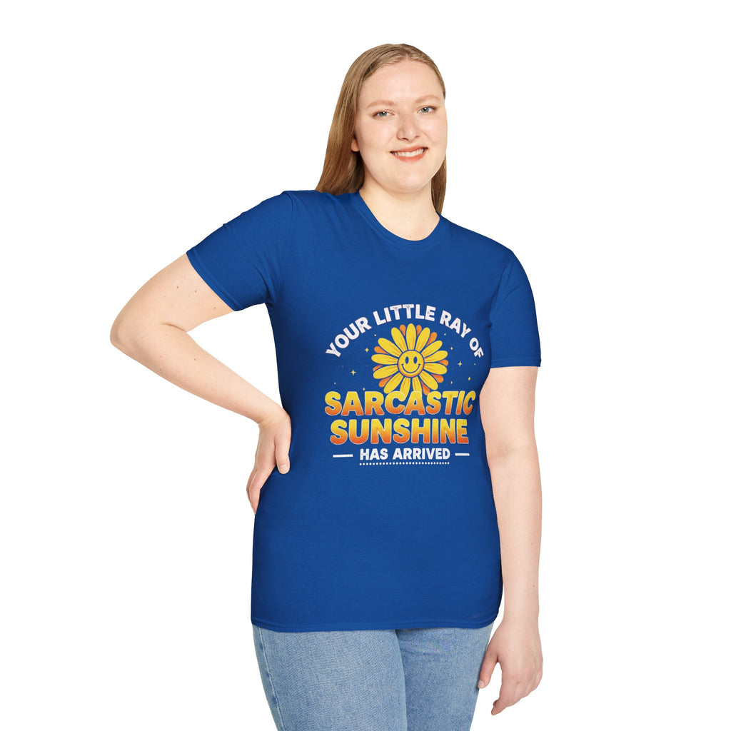 Sarcastic Sunshine T-Shirt — "Your Little Ray of Sarcastic Sunshine Has Arrived"