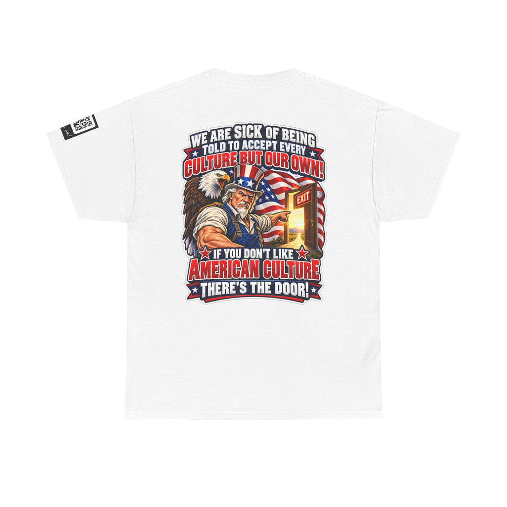 If You Don’t Like American Culture, There’s the Door Back Graphic Tee