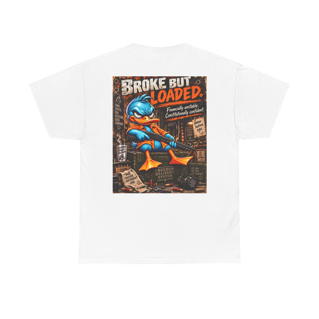 Broke but Loaded — Freedom Delivery System Back Graphic Tee