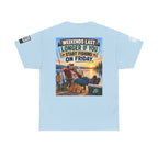 Weekends Last Longer When You Start Fishing Friday Back Graphic Tee