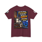 You Can't Control Who Walks In — Sarcastic Window Humor Back Graphic Tee