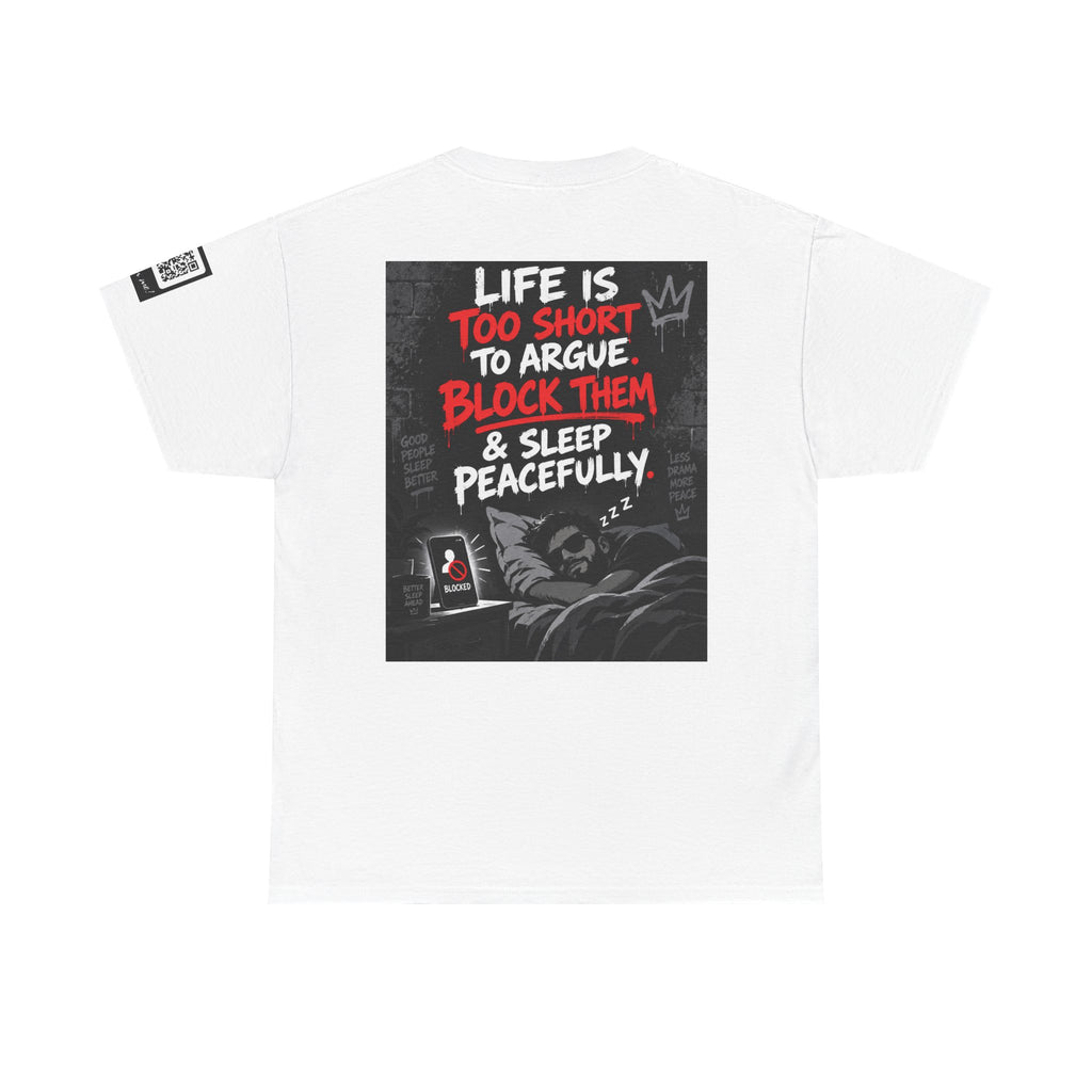 Life Is Too Short to Argue — Block Them & Sleep Back Graphic Tee