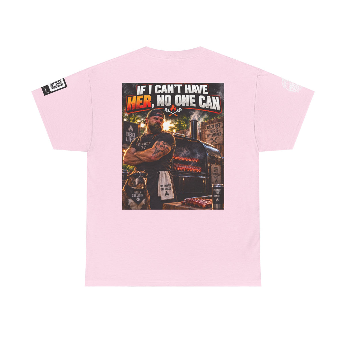 If I Can't Have Her, No One Can — Dark Garage Humor Back Graphic Tee
