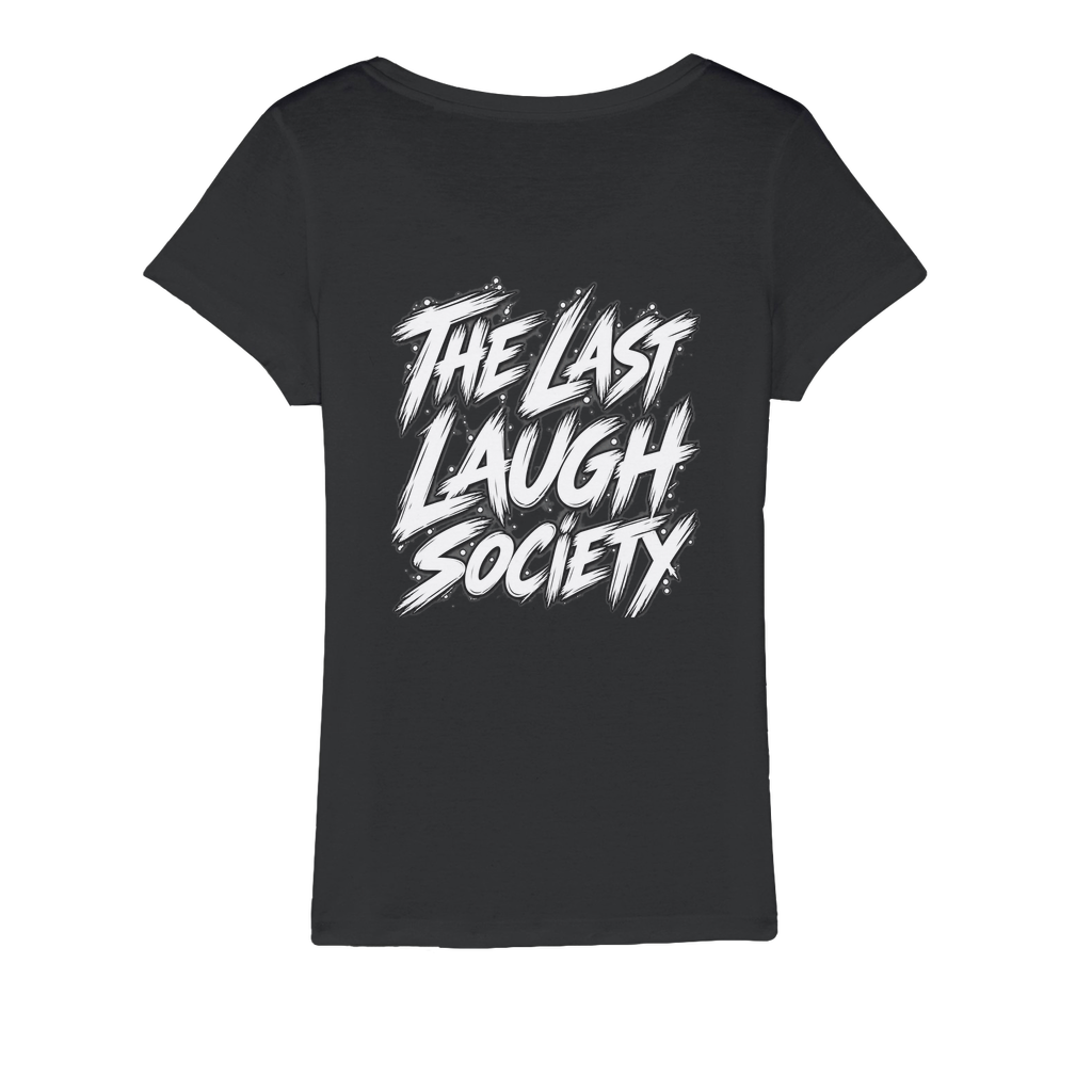 The Last Laugh Society Organic Jersey Women's T-Shirt