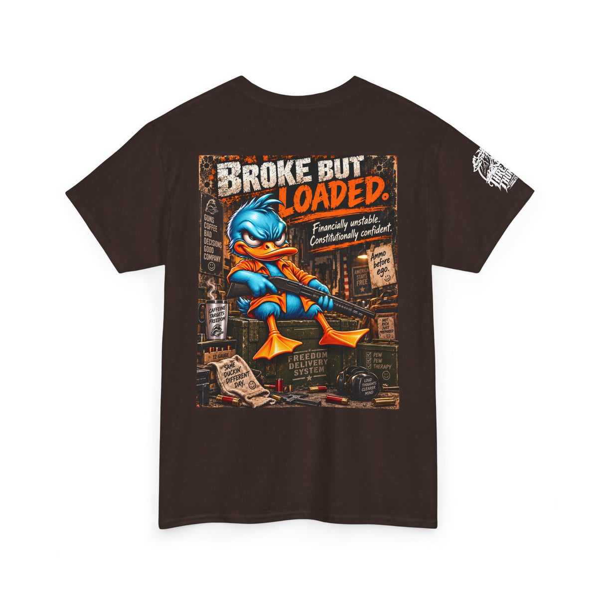 Broke but Loaded — Financially Unstable, Constitutionally Confident Back Graphic Tee