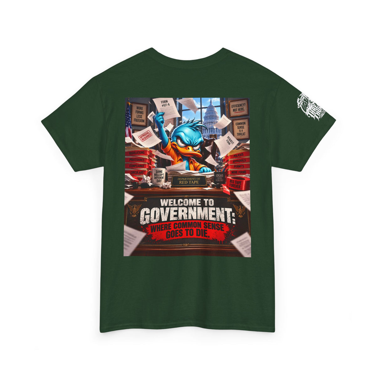Welcome to Government — Where Common Sense Goes to Die Back Graphic Tee