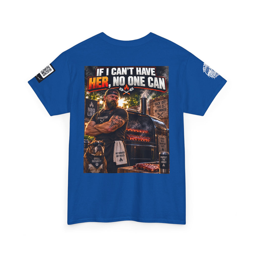If I Can't Have Her, No One Can — Dark Garage Humor Back Graphic Tee