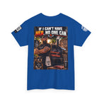 If I Can't Have Her, No One Can — Dark Garage Humor Back Graphic Tee