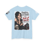 Forgive and Forget Doesn’t Work for Me Back Graphic Tee