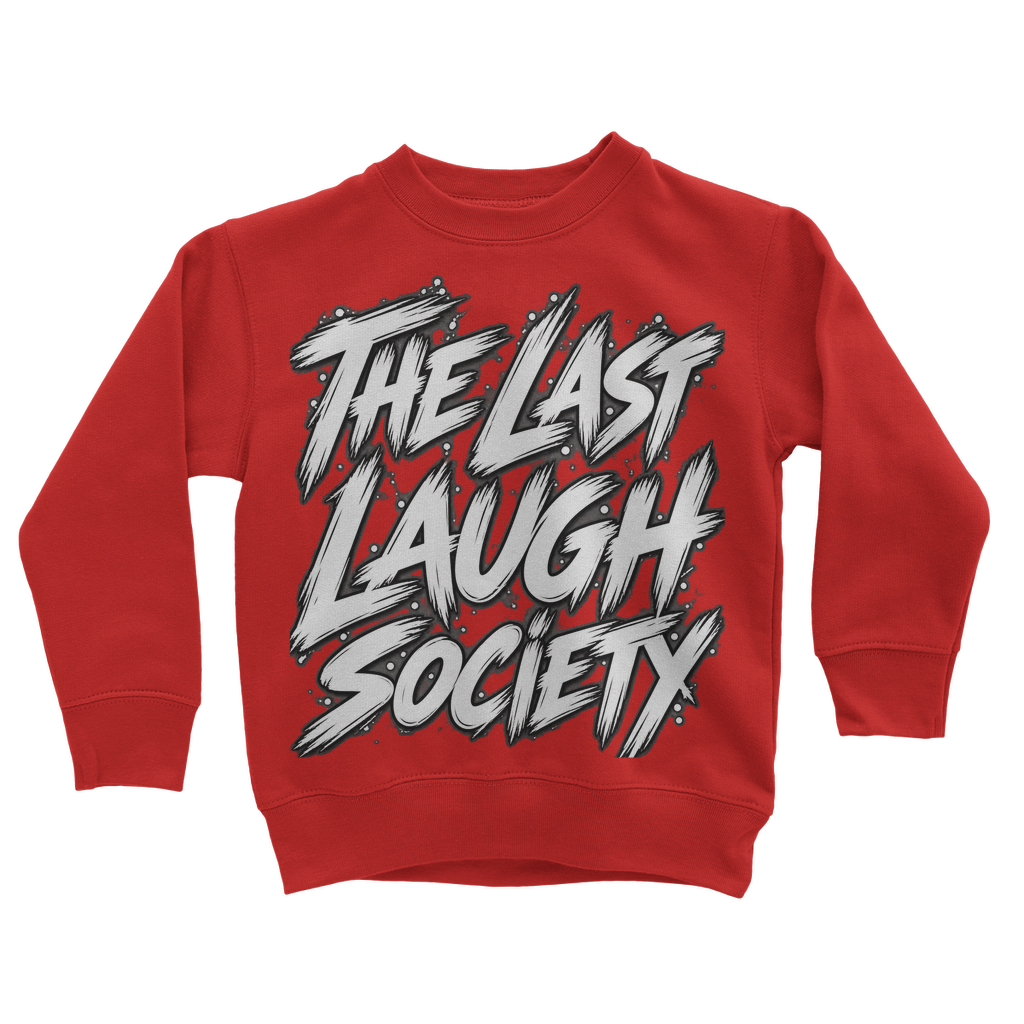 The Last Laugh Society Classic Kids Sweatshirt