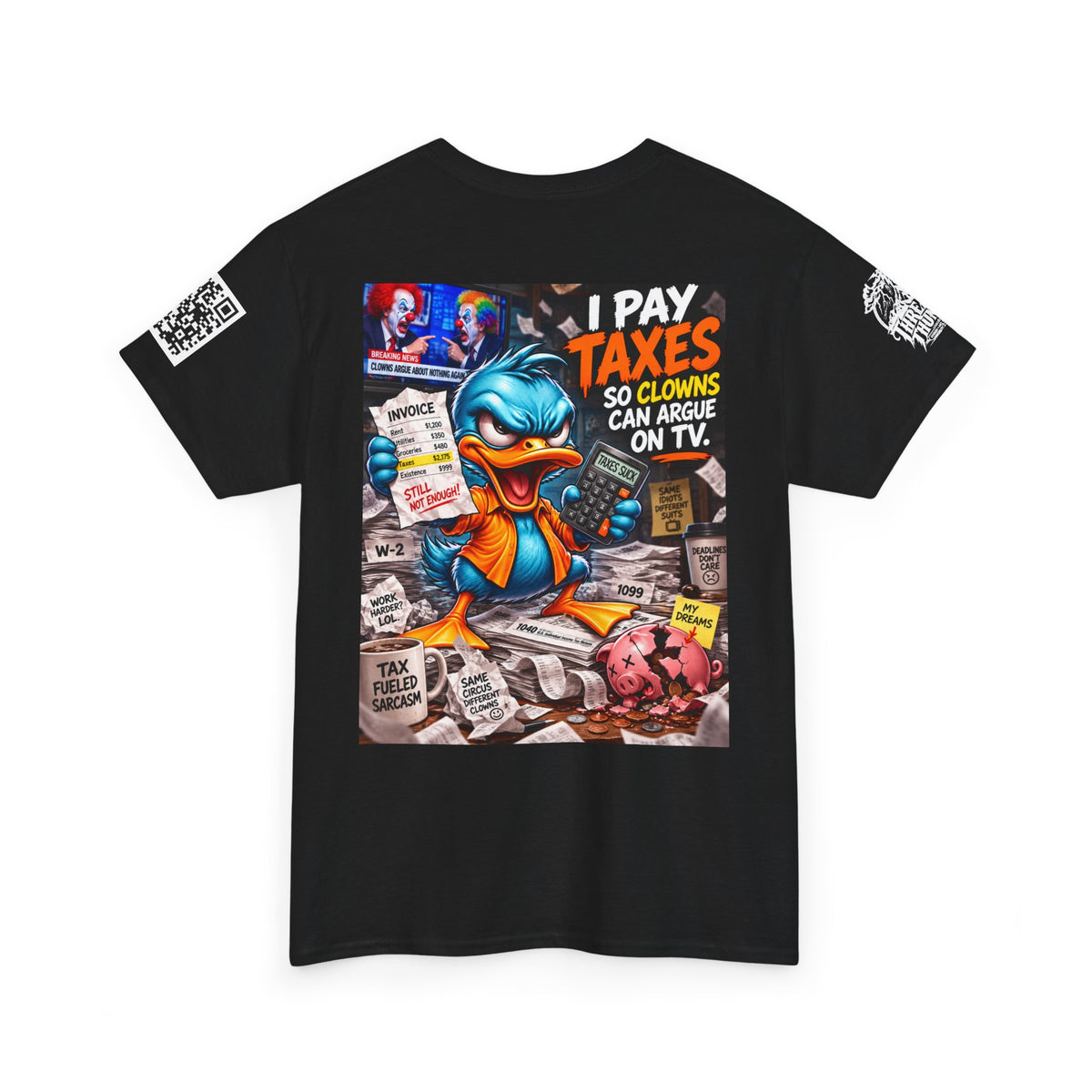I Pay Taxes So Clowns Can Argue on TV Back Graphic Tee