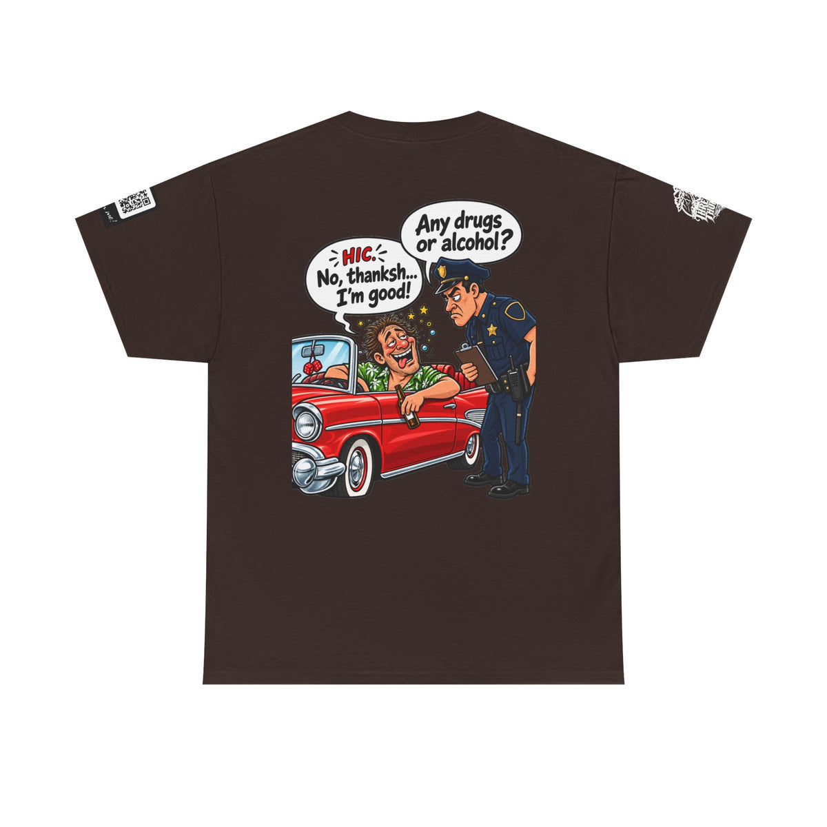 Any Drugs or Alcohol? No Thanks, I’m Good Back Graphic Tee
